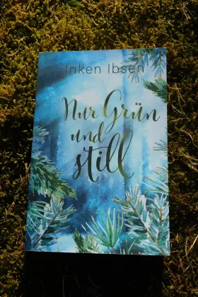 Buchcover: Nur Grün und still von Inken Ibsen - Autorin aus dem Norden